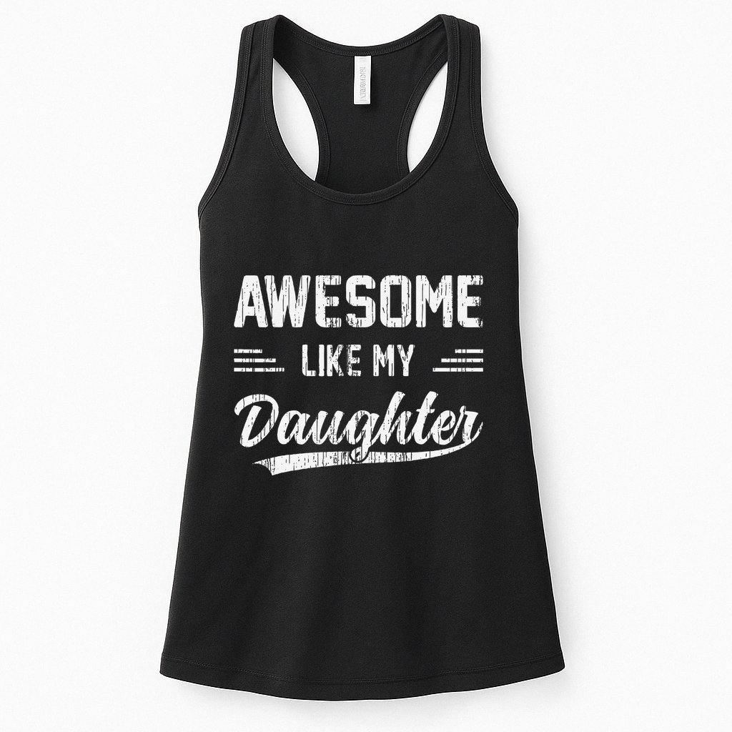 Awesome Like My Daughter Dad Funny Fathers Day Womens Tank Top
