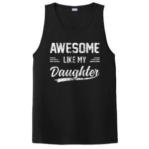 Awesome Like My Daughter Dad Funny Fathers Day PosiCharge Competitor Tank