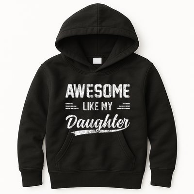 Awesome Like My Daughter Dad Funny Fathers Day Kids Hoodie