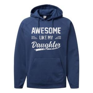 Awesome Like My Daughter Dad Funny Fathers Day Performance Fleece Hoodie