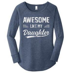 Awesome Like My Daughter Dad Funny Fathers Day Women's Perfect Tri Tunic Long Sleeve Shirt