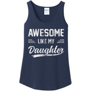 Awesome Like My Daughter Dad Funny Fathers Day Ladies Essential Tank