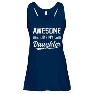 Awesome Like My Daughter Dad Funny Fathers Day Ladies Essential Flowy Tank