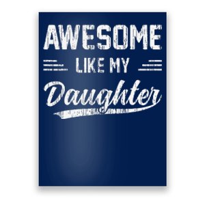 Awesome Like My Daughter Dad Funny Fathers Day Poster