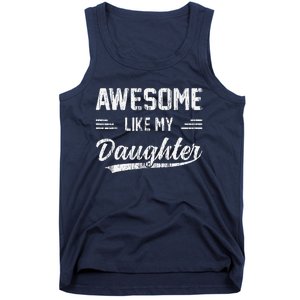 Awesome Like My Daughter Dad Funny Fathers Day Tank Top