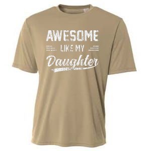 Awesome Like My Daughter Dad Funny Fathers Day Cooling Performance Crew T-Shirt