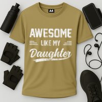 Awesome Like My Daughter Dad Funny Fathers Day Cooling Performance Crew T-Shirt