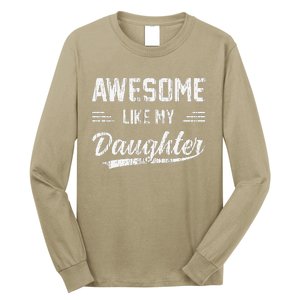 Awesome Like My Daughter Dad Funny Fathers Day Long Sleeve Shirt