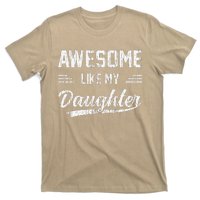 Awesome Like My Daughter Dad Funny Fathers Day T-Shirt