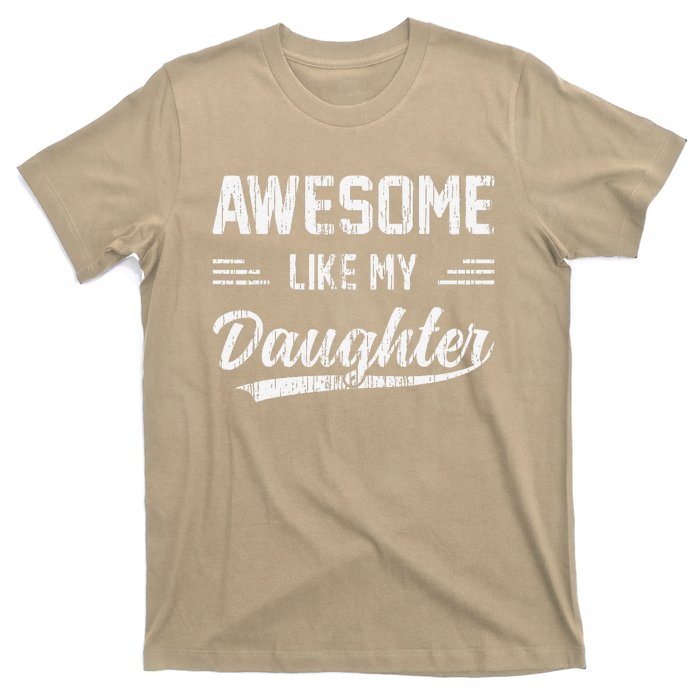 Awesome Like My Daughter Dad Funny Fathers Day T-Shirt