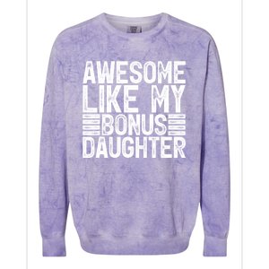 Awesome Like My Bonus Daughter Gifts Fathers Day Dad Colorblast Crewneck Sweatshirt