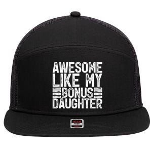 Awesome Like My Bonus Daughter Gifts Fathers Day Dad 7 Panel Mesh Trucker Snapback Hat