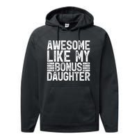 Awesome Like My Bonus Daughter Gifts Fathers Day Dad Performance Fleece Hoodie