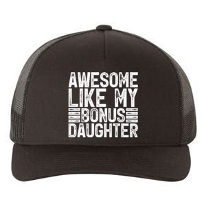 Awesome Like My Bonus Daughter Gifts Fathers Day Dad Yupoong Adult 5-Panel Trucker Hat