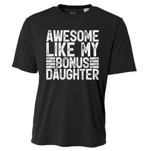 Awesome Like My Bonus Daughter Gifts Fathers Day Dad Cooling Performance Crew T-Shirt