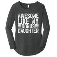 Awesome Like My Bonus Daughter Gifts Fathers Day Dad Women's Perfect Tri Tunic Long Sleeve Shirt