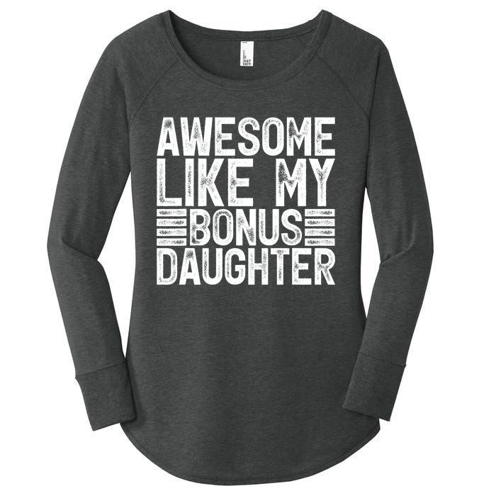 Awesome Like My Bonus Daughter Gifts Fathers Day Dad Women's Perfect Tri Tunic Long Sleeve Shirt