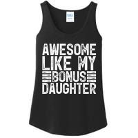 Awesome Like My Bonus Daughter Gifts Fathers Day Dad Ladies Essential Tank