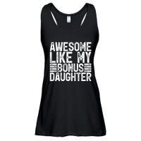 Awesome Like My Bonus Daughter Gifts Fathers Day Dad Ladies Essential Flowy Tank