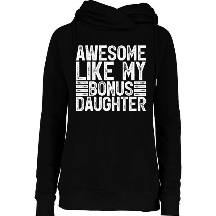 Awesome Like My Bonus Daughter Gifts Fathers Day Dad Womens Funnel Neck Pullover Hood