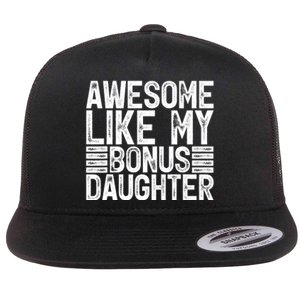 Awesome Like My Bonus Daughter Gifts Fathers Day Dad Flat Bill Trucker Hat