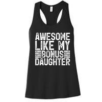 Awesome Like My Bonus Daughter Gifts Fathers Day Dad Women's Racerback Tank