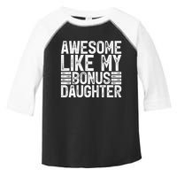 Awesome Like My Bonus Daughter Gifts Fathers Day Dad Toddler Fine Jersey T-Shirt