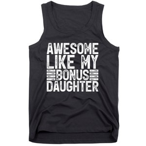 Awesome Like My Bonus Daughter Gifts Fathers Day Dad Tank Top