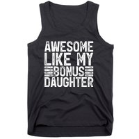 Awesome Like My Bonus Daughter Gifts Fathers Day Dad Tank Top