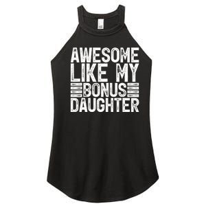 Awesome Like My Bonus Daughter Gifts Fathers Day Dad Women's Perfect Tri Rocker Tank