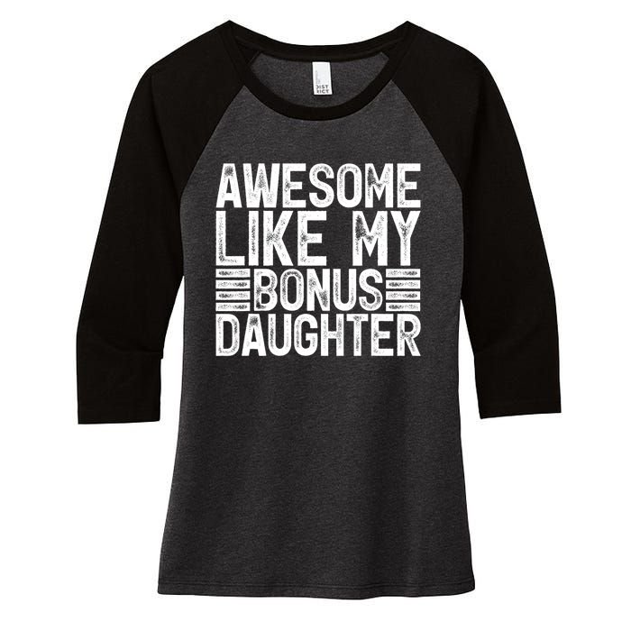 Awesome Like My Bonus Daughter Gifts Fathers Day Dad Women's Tri-Blend 3/4-Sleeve Raglan Shirt