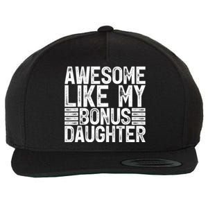 Awesome Like My Bonus Daughter Gifts Fathers Day Dad Wool Snapback Cap