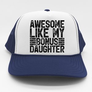 Awesome Like My Bonus Daughter Gifts Fathers Day Dad Trucker Hat