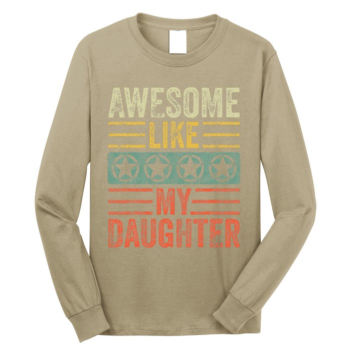 Awesome Like My Daughter Funny FatherS Day Dad Joke Vintage Long Sleeve Shirt