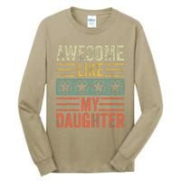 Awesome Like My Daughter Funny FatherS Day Dad Joke Vintage Tall Long Sleeve T-Shirt