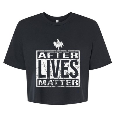 After Lives Matter For Ghost Hunting Paranormal Investigator Bella+Canvas Jersey Crop Tee