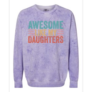 Awesome Like My Daughters Colorblast Crewneck Sweatshirt