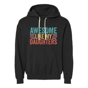 Awesome Like My Daughters Garment-Dyed Fleece Hoodie