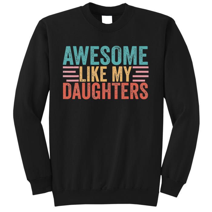 Awesome Like My Daughters Sweatshirt