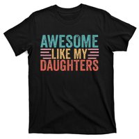 Awesome Like My Daughters T-Shirt