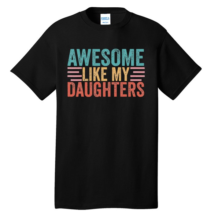 Awesome Like My Daughters Tall T-Shirt