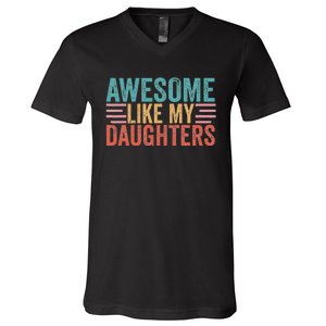 Awesome Like My Daughters V-Neck T-Shirt