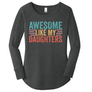 Awesome Like My Daughters Women's Perfect Tri Tunic Long Sleeve Shirt