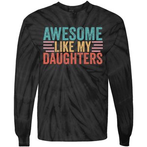 Awesome Like My Daughters Tie-Dye Long Sleeve Shirt