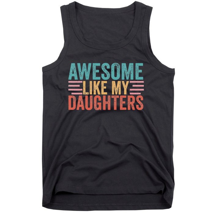 Awesome Like My Daughters Tank Top