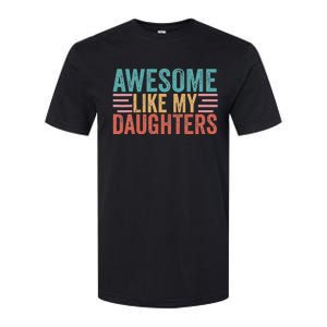 Awesome Like My Daughters Softstyle CVC T-Shirt