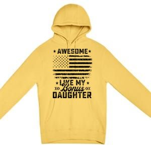 Awesome Like My Bonus Daughter Usa Flag 4th Of July Premium Pullover Hoodie