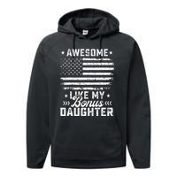 Awesome Like My Bonus Daughter Usa Flag 4th Of July Performance Fleece Hoodie