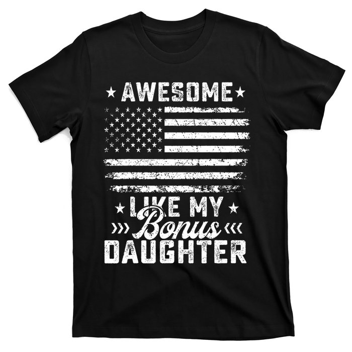 Awesome Like My Bonus Daughter Usa Flag 4th Of July T-Shirt