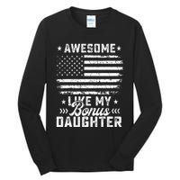 Awesome Like My Bonus Daughter Usa Flag 4th Of July Tall Long Sleeve T-Shirt